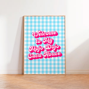 Welcome To My Mojo Dojo Casa House Print in Green