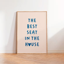 Load image into Gallery viewer, The Best Seat In The House Print
