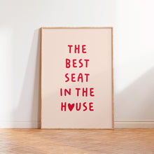 Load image into Gallery viewer, The Best Seat In The House Print
