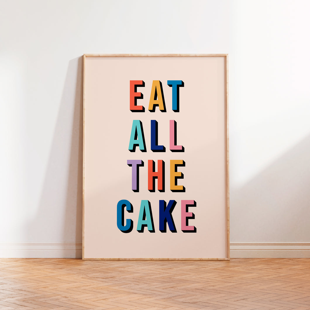 Eat All The Cake Print