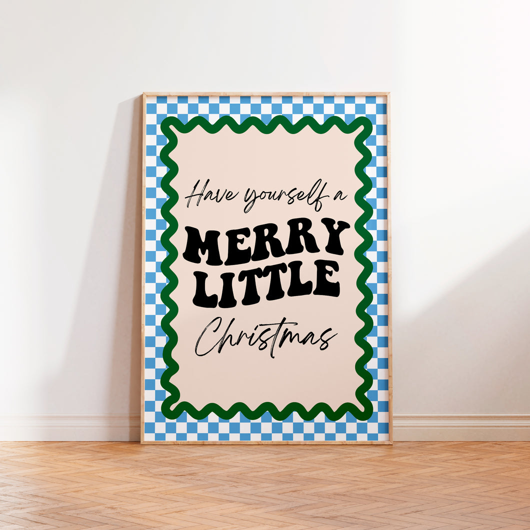 Have Yourself a Merry Little Christmas Print