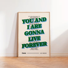 Load image into Gallery viewer, Live Forever Oasis Inspired Wall Art Print
