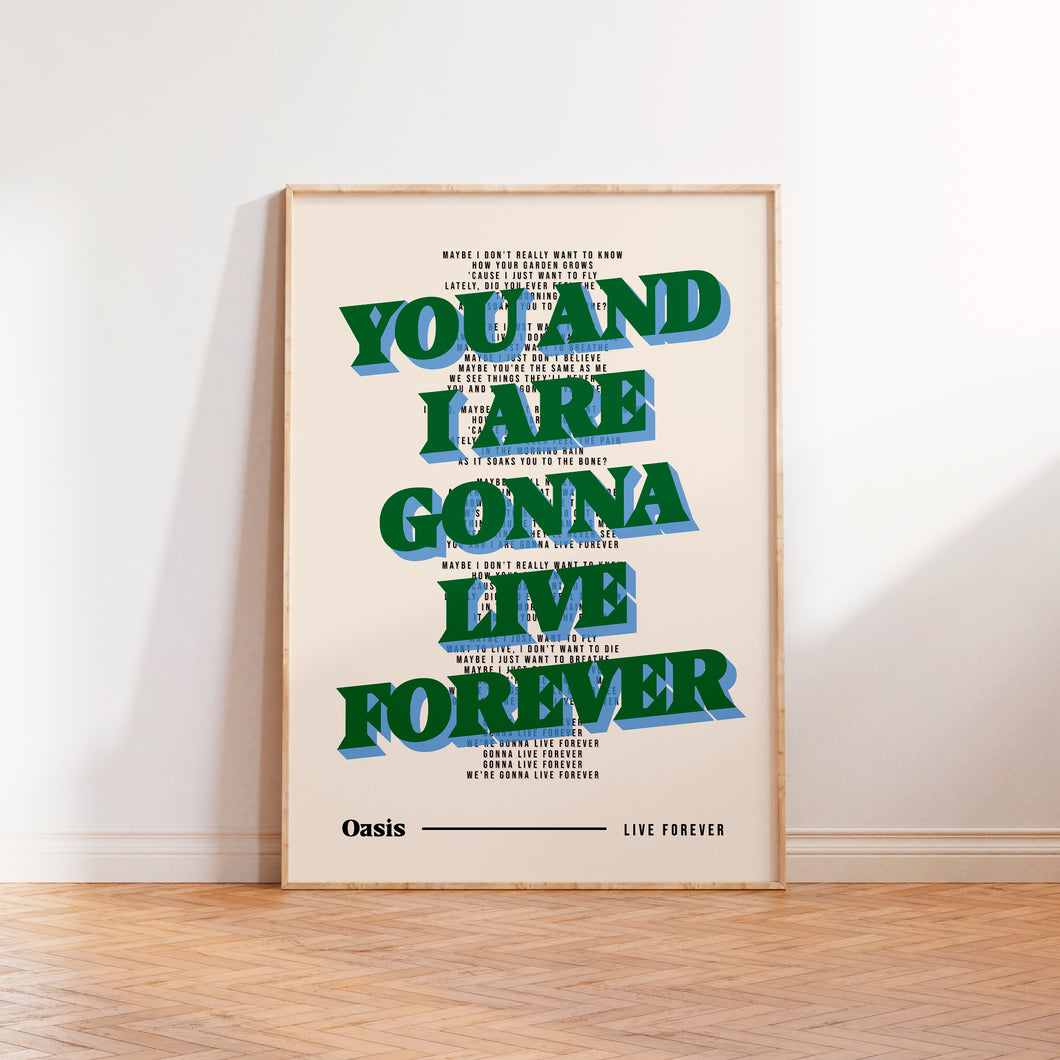 Live Forever Oasis Inspired Wall Art Print