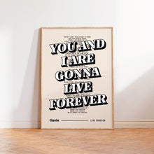 Load image into Gallery viewer, Live Forever Oasis Inspired Wall Art Print
