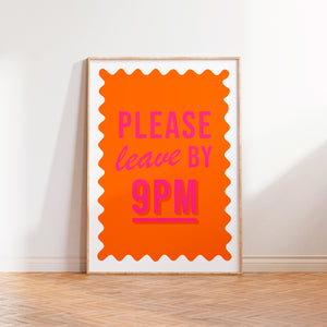 Please Leave By 9 Print in Orange and Pink