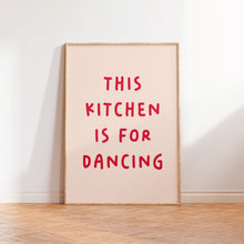 Load image into Gallery viewer, This Kitchen Is For Dancing 2024 Print
