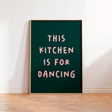 Load image into Gallery viewer, This Kitchen Is For Dancing 2024 Print
