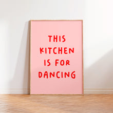 Load image into Gallery viewer, This Kitchen Is For Dancing 2024 Print
