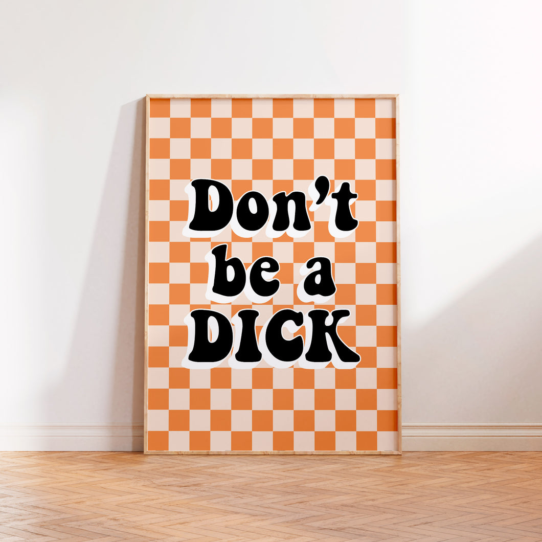 Don't Be A DIck Checked Wall Art Print