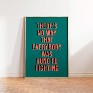 Kung Fu Fighting Print