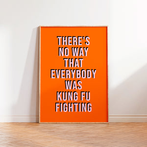 Kung Fu Fighting Print