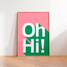 Load image into Gallery viewer, Oh Hi! Typography Wall Art Print
