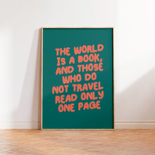 Load image into Gallery viewer, The World Is A Book Quote Wall Art Print
