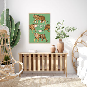 It's A Jungle Out There Tiger Wall Art Print