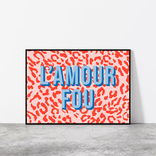 Load image into Gallery viewer, L&#39;Amour Fou Crazy Love French Typography Wall Art Print
