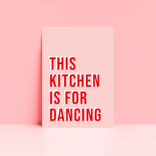 Load image into Gallery viewer, This Kitchen Is For Dancing Typography Wall Art Print
