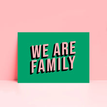 Load image into Gallery viewer, We Are Family Typography Print
