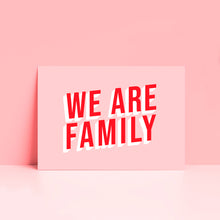 Load image into Gallery viewer, We Are Family Typography Print
