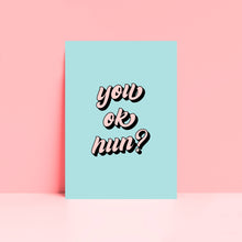 Load image into Gallery viewer, You Ok Hun? Typography Wall Art Print
