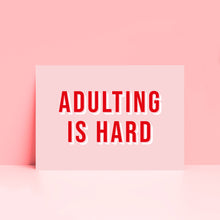 Load image into Gallery viewer, Adulting Is Hard Typography Wall Art Print
