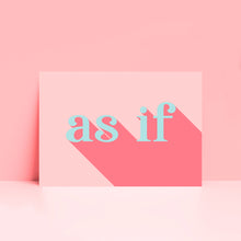 Load image into Gallery viewer, As If 90&#39;s Clueless Typography Pastel Wall Art Print
