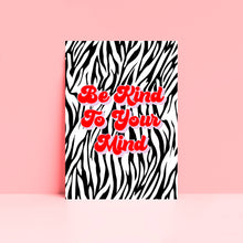 Load image into Gallery viewer, Be Kind To Your Mind Typography Zebra Art Print
