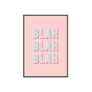 Blah Blah Blah Funny Typography Wall Art Print