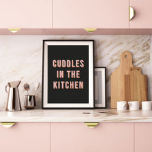 Load image into Gallery viewer, Cuddles In The Kitchen Typography Wall Art Print
