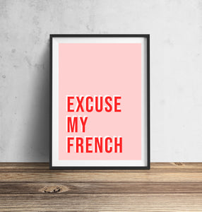 Excuse My French Typography Wall Art Print