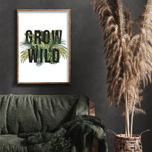 Load image into Gallery viewer, Grow Wild Typography Tropical Plant Botanical Wall Art Print
