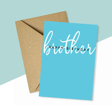 Load image into Gallery viewer, Brother Birthday Card
