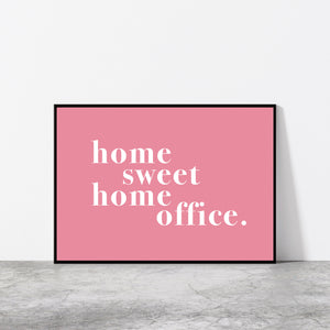 Home Sweet Home Office Typography Wall Art Print