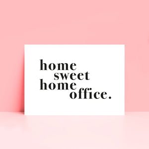 Home Sweet Home Office Typography Wall Art Print