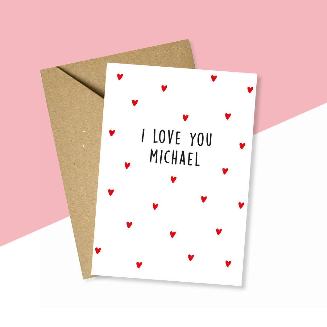 I Love You Personalised Card