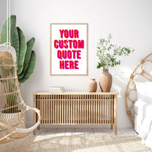 Load image into Gallery viewer, Personalised Typography Quote Wall Art Print
