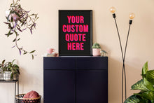 Load image into Gallery viewer, Personalised Typography Quote Wall Art Print
