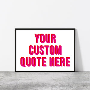 Personalised Typography Quote Wall Art Print