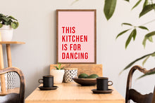 Load image into Gallery viewer, This Kitchen Is For Dancing Typography Wall Art Print
