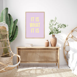 It Is What It Is Pastel Lilac Typography Wall Art Print