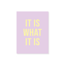 Load image into Gallery viewer, It Is What It Is Pastel Lilac Typography Wall Art Print
