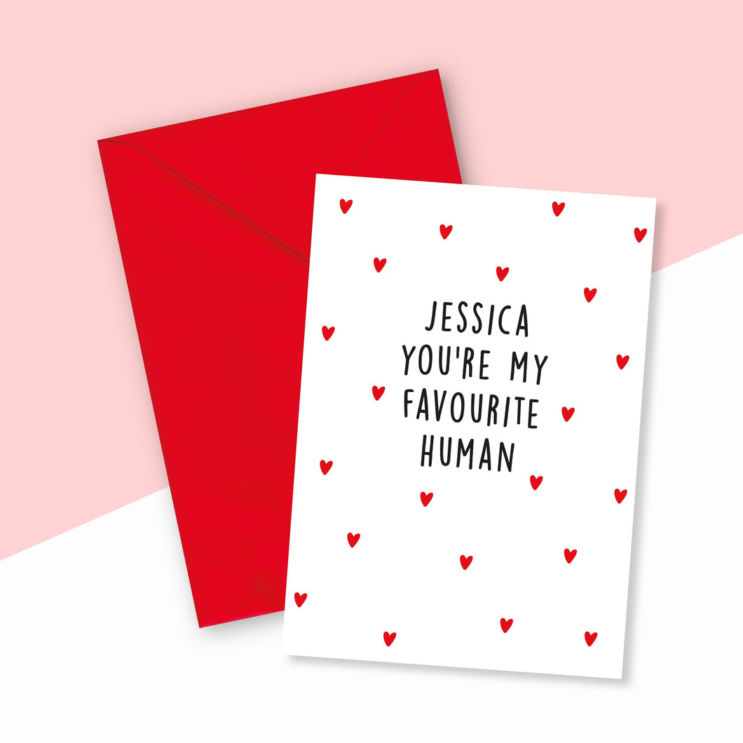 You're My Favourite Human Personalised Card