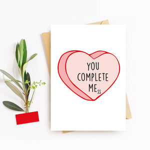 You Complete Me(ss) Funny Card