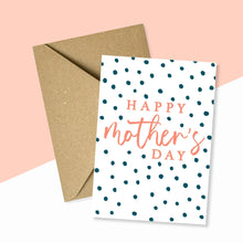 Load image into Gallery viewer, Happy Mother&#39;s Day Polka Dot Card
