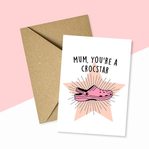 Mum You're A Croc Star Card