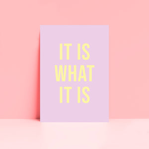 It Is What It Is Pastel Lilac Typography Wall Art Print