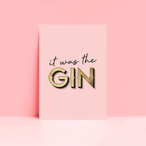 It Was The Gin Typography Wall Art Print