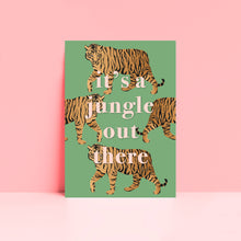 Load image into Gallery viewer, It&#39;s A Jungle Out There Tiger Wall Art Print
