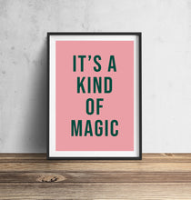 Load image into Gallery viewer, It&#39;s A Kind Of Magic Typography Wall Art Print
