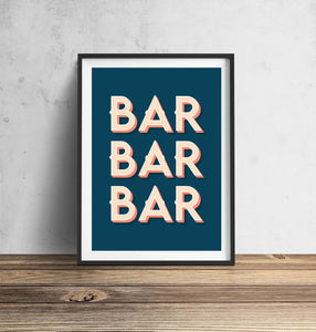 Bar Bar Bar Typography Wall Art Print