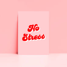 Load image into Gallery viewer, No Stress Typography Wall Art Print Pink and Red
